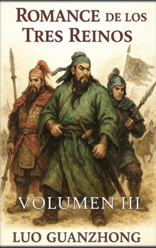 Romance de los Tres Reinos: Volumen 3: La guerra por la supremacía (Spanish Edition)