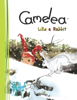 Caméléa comme le lièvre: Livre pour enfants, séries #4 de 6 - Book #4 of the Camelea