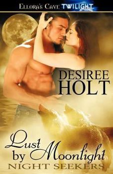 Lust by Moonlight - Book #2 of the Night Seekers