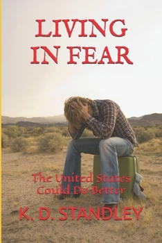 LIVING IN FEAR: The United States Could Do Better