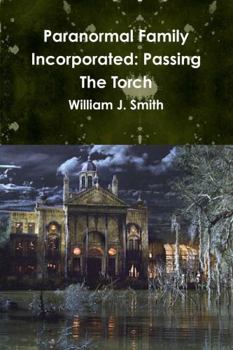 Paperback Paranormal Family Incorporated: Passing The Torch Book