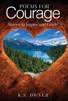 Hardcover Poems for Courage: Stories to Inspire and Guide Book