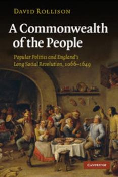 Paperback A Commonwealth of the People: Popular Politics and England's Long Social Revolution, 1066-1649 Book