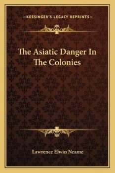 Paperback The Asiatic Danger In The Colonies Book