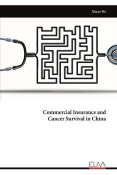 Paperback Commercial Insurance and Cancer Survival in China Book