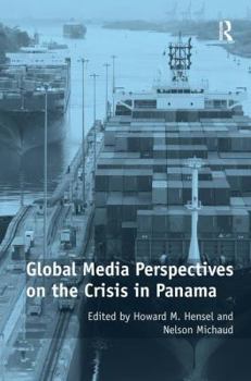 Hardcover Global Media Perspectives on the Crisis in Panama Book