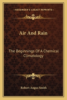 Paperback Air And Rain: The Beginnings Of A Chemical Climatology Book