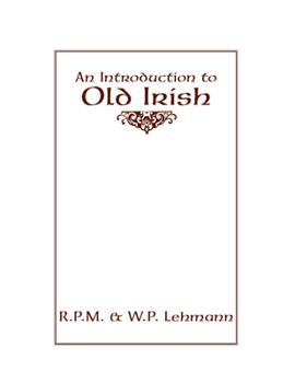 An Introduction to Old Irish - Book  of the Introductions to Older Languages