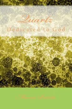 Paperback Quartz: Dedicated to God Book
