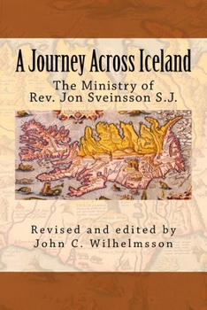 Paperback A Journey Across Iceland: The Ministry of Rev. Jon Sveinsson S.J. [Large Print] Book