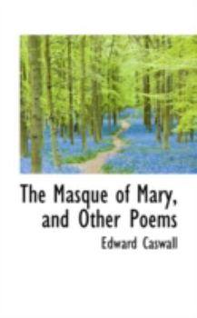 Paperback The Masque of Mary, and Other Poems Book