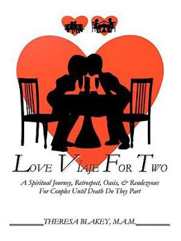 Paperback Love Viaje for Two: A Spiritual Journey, Retrospect, Oasis & Rendezvous For Couples Until Death Do They Part Book