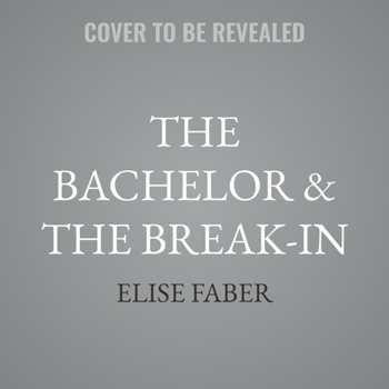 The Bachelor & the Break-In