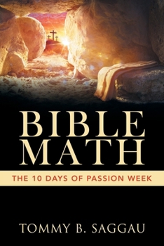 Paperback Bible Math: The 10 days of Passion Week Book