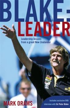 Blake: Leader: Leadership Lessons From A Great New Zealander