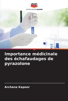 Paperback Importance médicinale des échafaudages de pyrazolone [French] Book