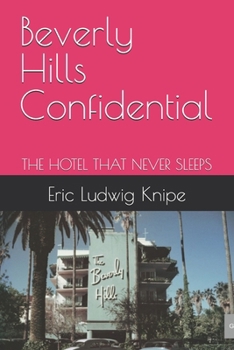 Paperback Beverly Hills Confidential: The Hotel That Never Sleeps Book