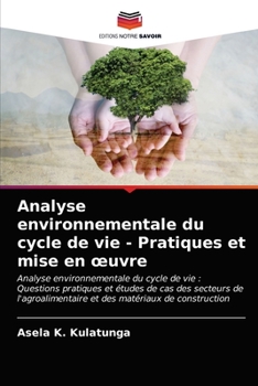 Paperback Analyse environnementale du cycle de vie - Pratiques et mise en oeuvre [French] Book