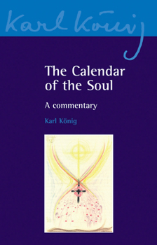 Paperback The Calendar of the Soul: A Commentary Book