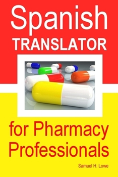 Paperback Spanish Translator for Pharmacy Professionals Book