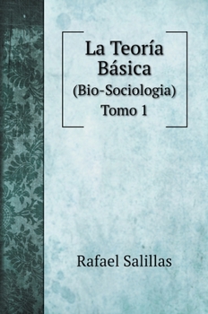 Hardcover La Teor?a B?sica: (Bio-Sociologia) Tomo 1 [Spanish] Book