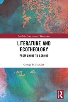 Paperback Literature and Ecotheology: From Chaos to Cosmos Book