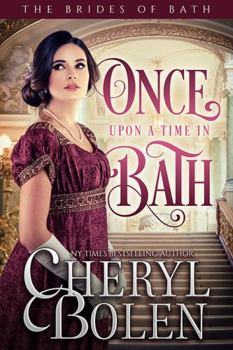 Once Upon a Time in Bath - Book #6 of the Brides of Bath
