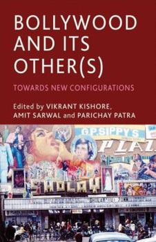 Hardcover Bollywood and Its Other(s): Towards New Configurations Book