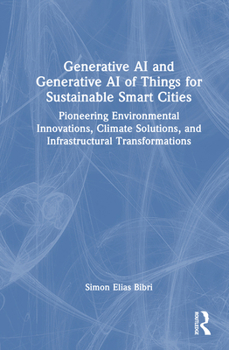 Generative AI and Generative AI of Things for Sustainable Smart Cities: Pioneering Environmental Innovations, Climate Solutions, and Infrastructural Transformations