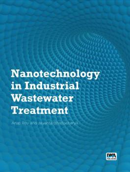 Paperback Nanotechnology in Industrial Wastewater Treatment Book