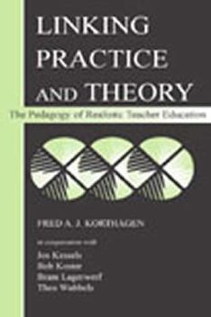 Paperback Linking Practice and Theory: The Pedagogy of Realistic Teacher Education Book