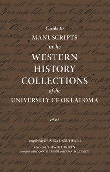 Paperback Guide to Manuscripts in the Western History Collections of the University of Oklahoma Book