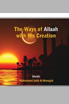 Paperback The Ways of Allaah with His Creation Book