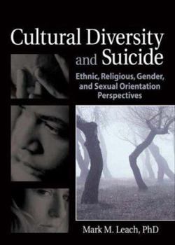 Paperback Cultural Diversity and Suicide: Ethnic, Religious, Gender, and Sexual Orientation Perspectives Book