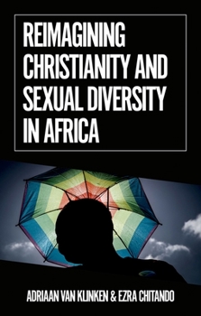 Paperback Reimagining Christianity and Sexual Diversity in Africa Book