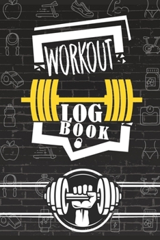 Paperback Workout Log Book: Workout Log Book And Fitness Journal, Track Your Progress, Cardio, Weights And More, 6x8, 100 Pages Book