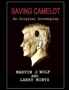 Paperback Saving Camelot: A Screenplay Book