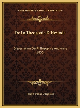 De La Theogonie D'Hesiode: Dissertation De Philosophie Ancienne