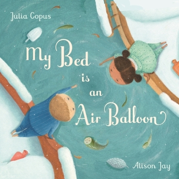 Hardcover My Bed Is an Air Balloon Book