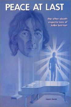 Paperback Peace at Last: The After-Death Experiences of John Lennon Book