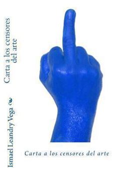 Paperback Carta a los censores del arte [Spanish] Book