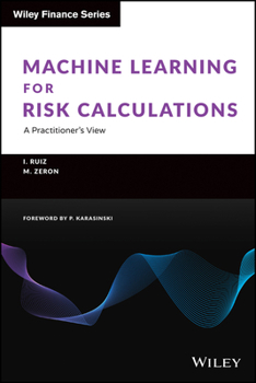 Hardcover Machine Learning for Risk Calculations: A Practitioner's View Book