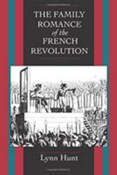 Paperback The Family Romance of the French Revolution Book