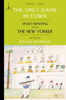 Paperback The Only Game in Town: Sportswriting from The New Yorker Book