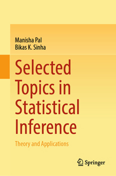 Hardcover Selected Topics in Statistical Inference: Theory and Applications Book