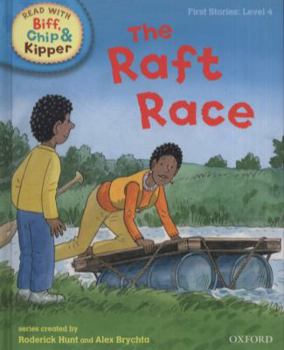 Hardcover Oxford Reading Tree Read with Biff, Chip, and Kipper: First Stories: Level 4: The Raft Race Book