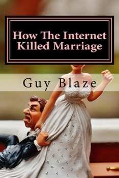 Paperback How The Internet Killed Marriage Book