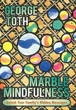Hardcover Marble Mindfulness: Unlock Your Family's Hidden Messages Book