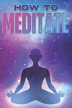 Paperback How to Meditate: Personal Development Collection #10 Book