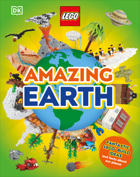 Hardcover Lego Amazing Earth: Fantastic Building Ideas and Facts about Our Planet Book